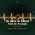 IA para la Salud – Pack de Prompts de ChatGPT para Profesionales de la Salud
